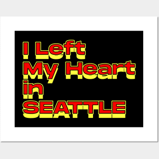 I Left My Heart in Seattle Posters and Art